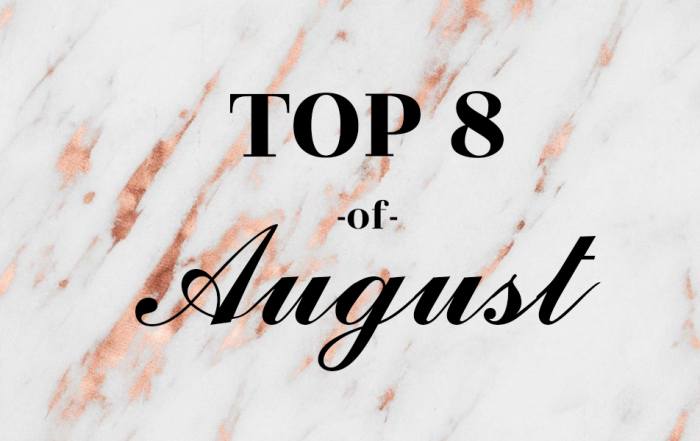 топ 8 фаворитов за август top 8 favorite products of august